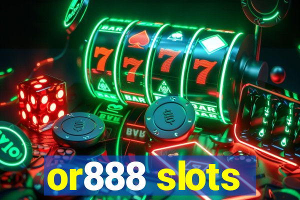 or888 slots